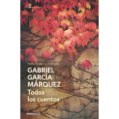 DEBOLSILLO - Libro Todos los cuentos - Gabriel García Márquez -