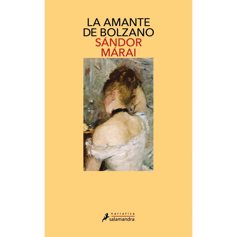 SALAMANDRA - Libro La amante de bolzano - Sándor Márai