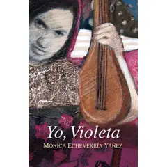 PLAZA & JANES - Libro Yo, Violeta - Mónica Echeverría Yáñez