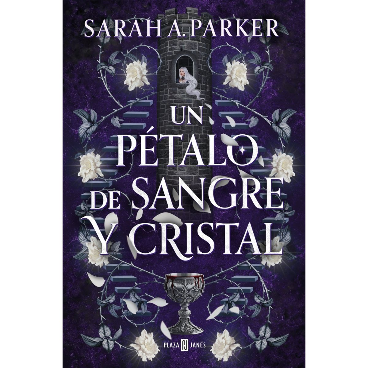 PLAZA & JANES - Libro Un pétalo de sangre y cristal - Sarah A. Parker