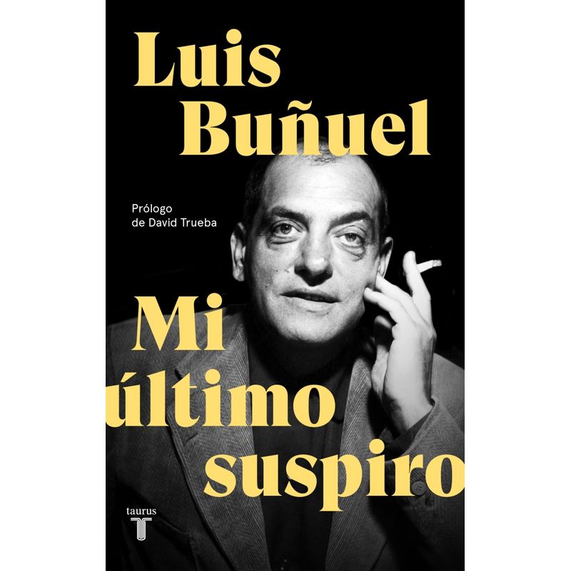 DEBOLSILLO - Libro Mi último suspiro - Luis Buñuel