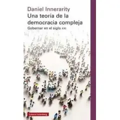 GALAXIA GUTENBERG - Libro Una teoría de la democracia compleja - D Innerarity