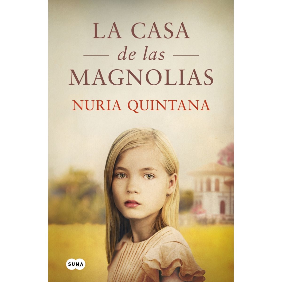 SUMA DE LETRAS - Libro La casa de las magnolias - Nuria Quintana
