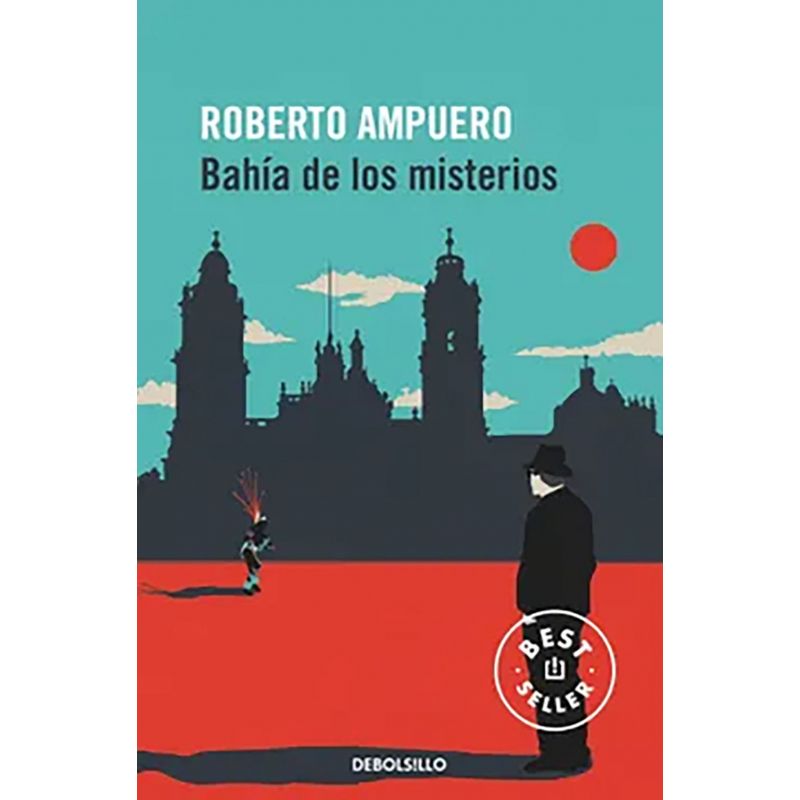 DEBOLSILLO - Libro Bahía de los misterios - Roberto Ampuero