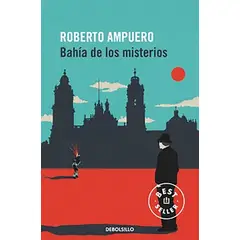 DEBOLSILLO - Libro Bahía de los misterios - Roberto Ampuero
