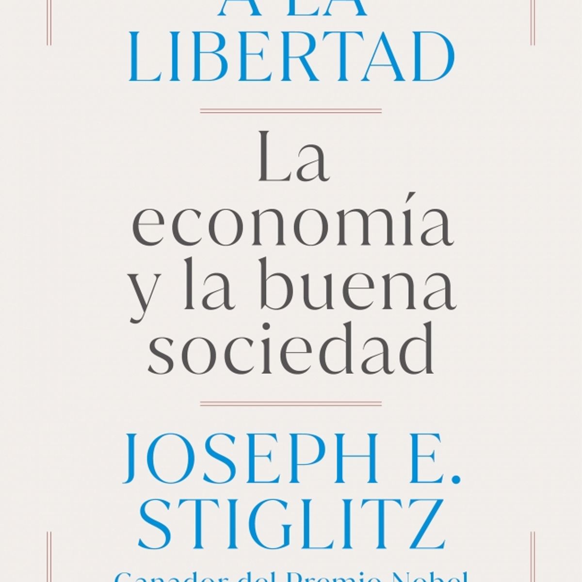 TAURUS - Libro Camino a la libertad - Joseph E. Stiglitz
