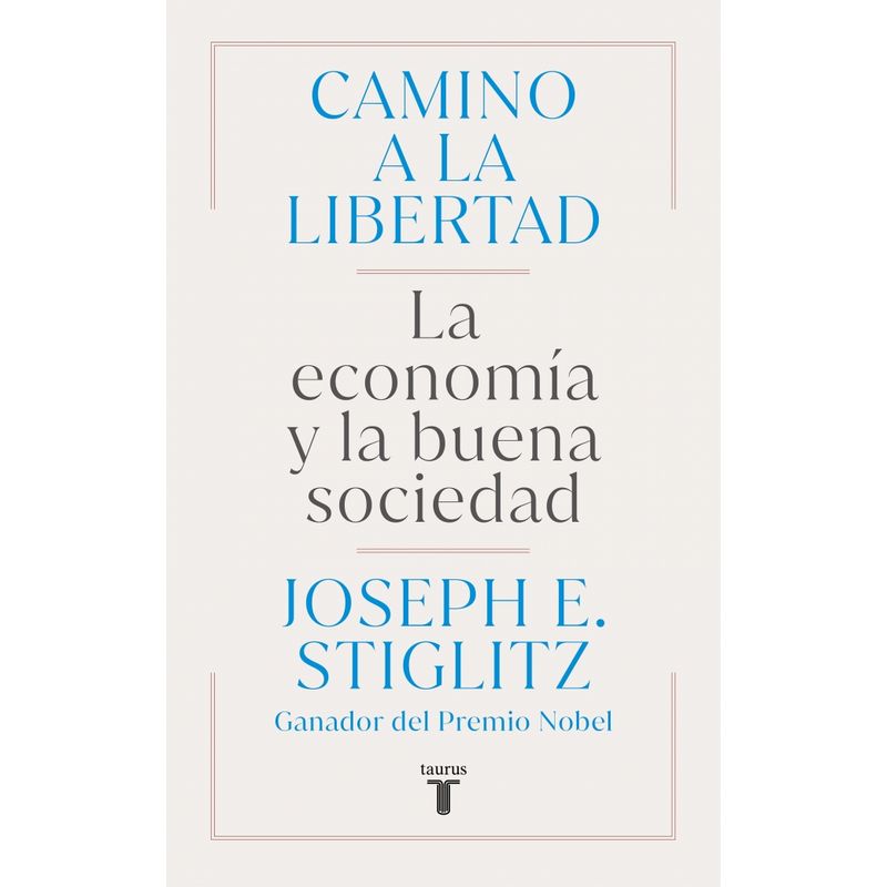 TAURUS - Libro Camino a la libertad - Joseph E. Stiglitz