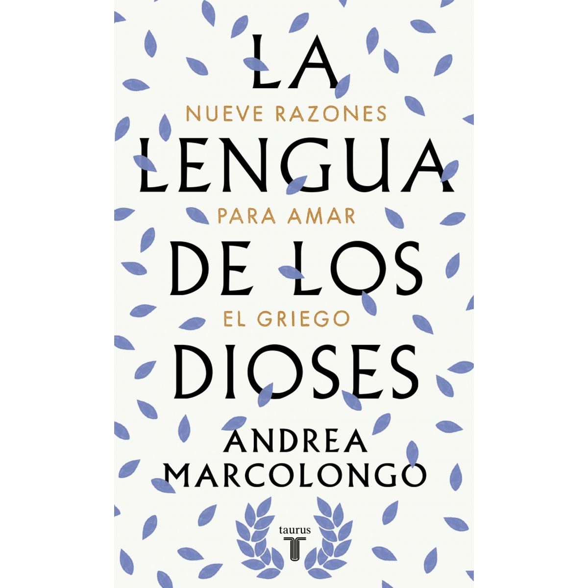 TAURUS - Libro La lengua de los dioses - Andrea Marcolongo