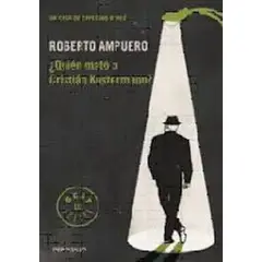 DEBOLSILLO - Libro ¿Quién Mató a Cristián Kustermann? - Roberto Ampuero