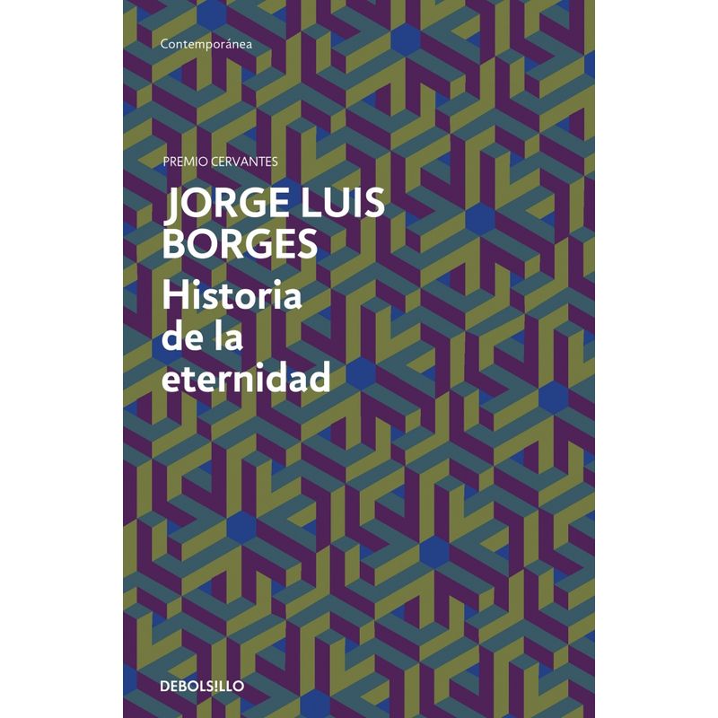 DEBOLSILLO - Libro Historia de la eternidad - Jorge Luis Borges