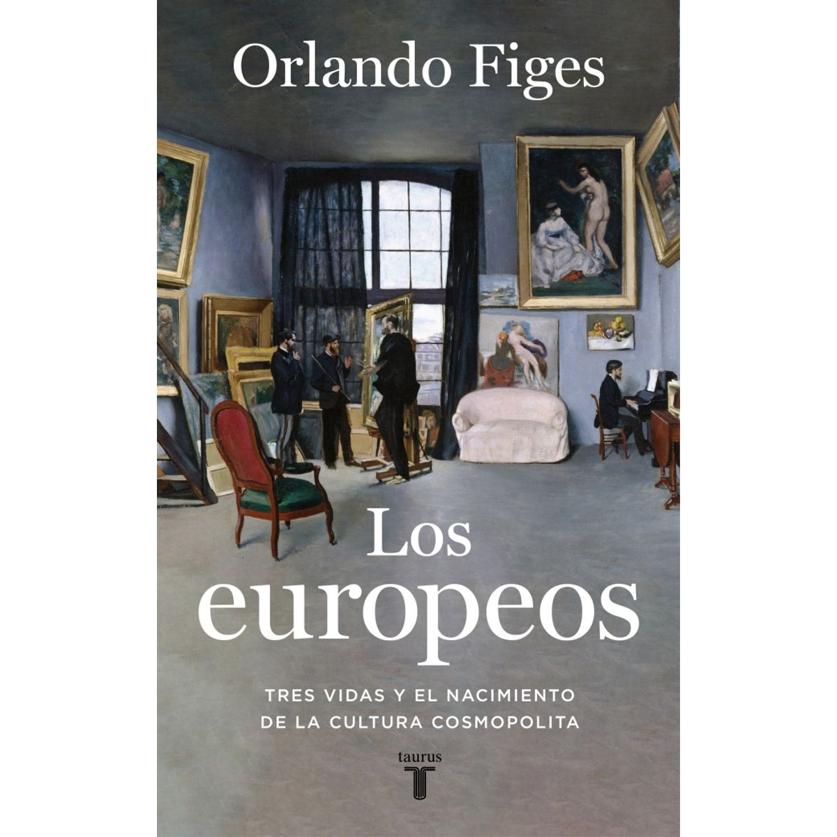 TAURUS - Libro Los europeos - Orlando Figes