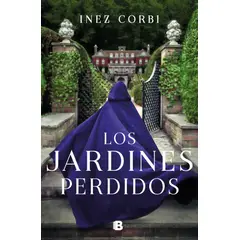 EDICIONES B - Libro Los Jardines perdidos - Inez Corbi