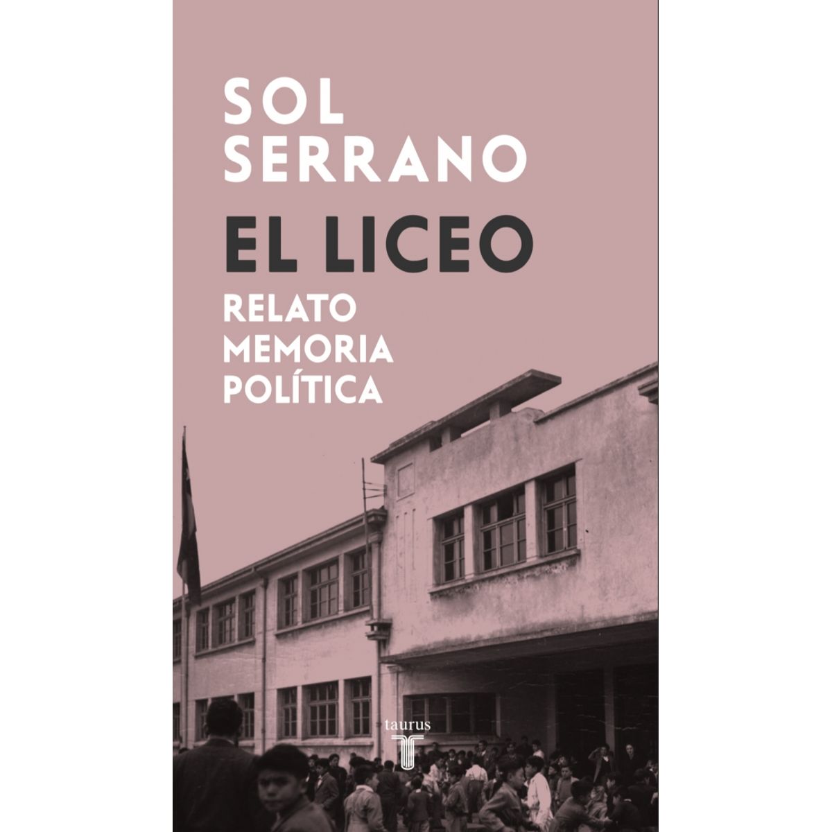 TAURUS - Libro El liceo - Sol Serrano