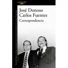 ALFAGUARA - Libro Correspondencia - José Donoso ; Carlos Fuentes