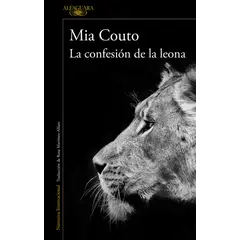 ALFAGUARA - Libro La confesión de la leona - MIA COUTO