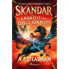 SALAMANDRA - Libro Skandar y el ladrón de unicornios - Annabel Steadman