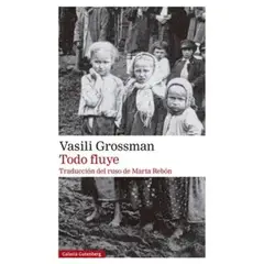 GALAXIA GUTENBERG - Libro Todo fluye - Vasili Grossman