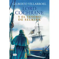 SUMA DE LETRAS - Libro Lord Cochrane y el tesoro del Selkirk - G Villarroel