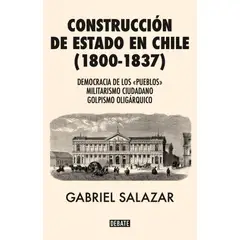 DEBATE - Libro Construcción de estado en chile - Salazar Vergara