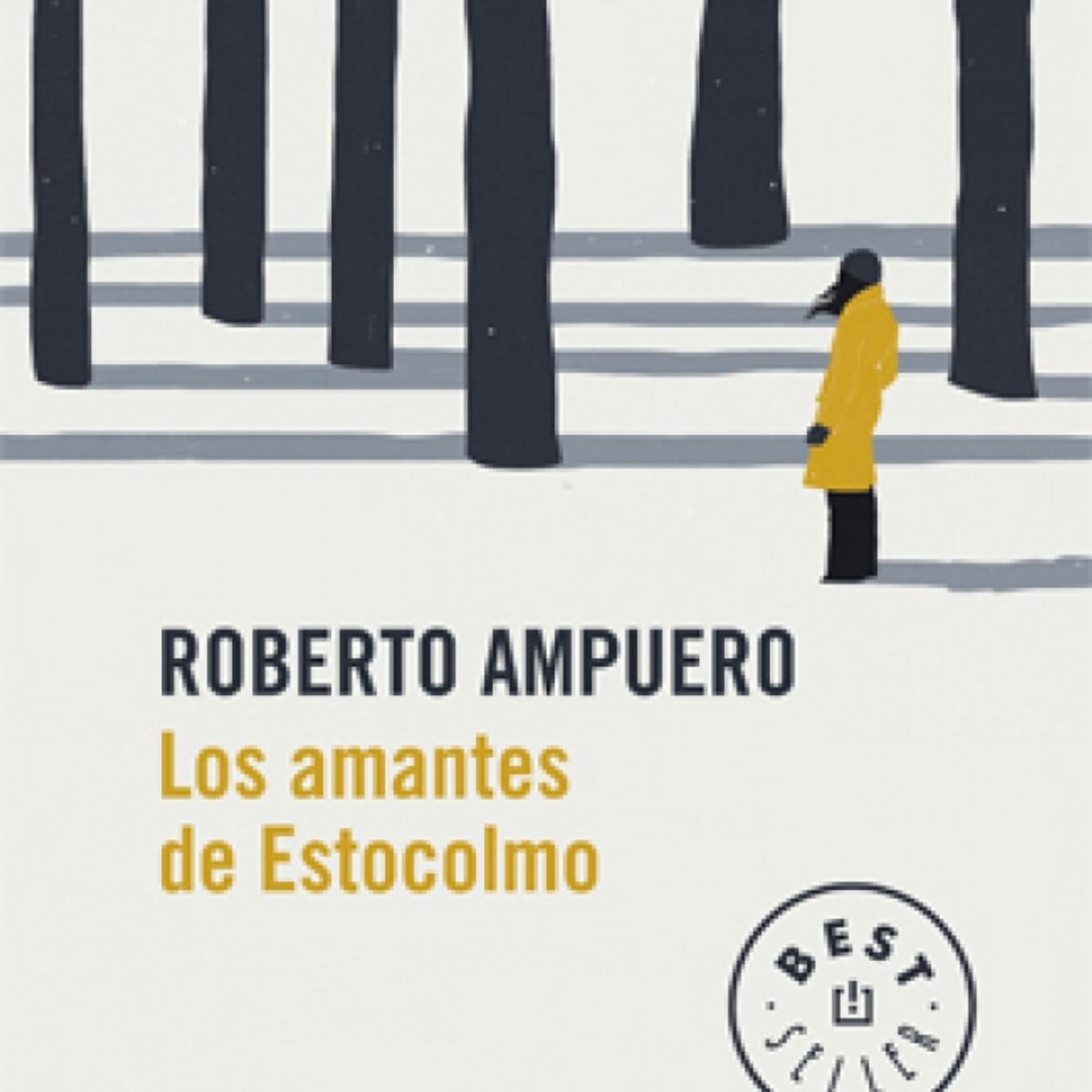 DEBOLSILLO - Libro Los amantes de Estocolmo - Roberto Ampuero