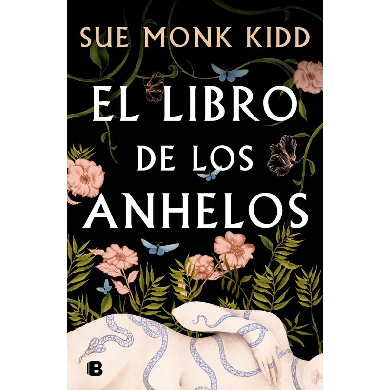 EDICIONES B - Libro El libro de los anhelos - Sue Monk Kidd