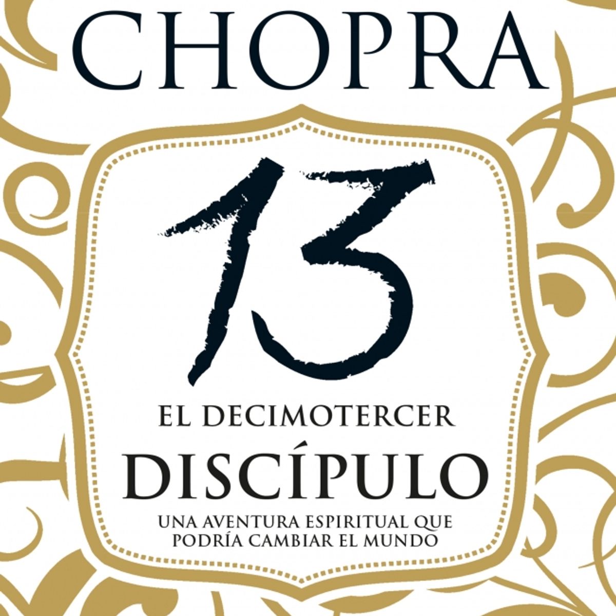 B DE BOLSILLO - Libro El decimotercer discípulo - Deepak Chopra
