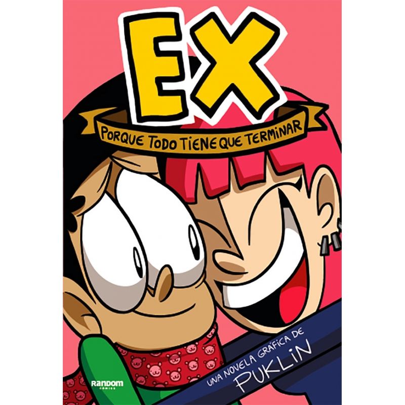 RANDOM HOUSE - Libro Ex. Porque todo tiene que terminar. - Puklin