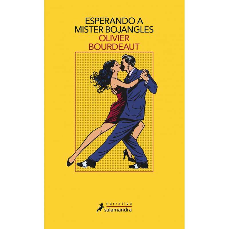 SALAMANDRA - Libro Esperando a mister Bojangles - Olivier Bourdeaut