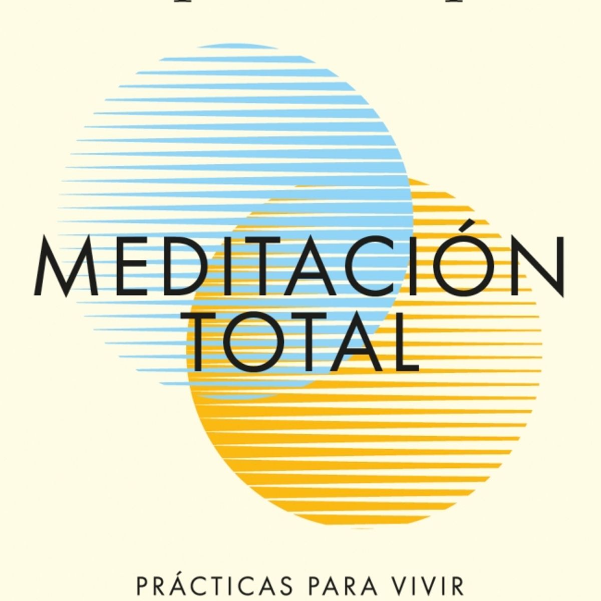GRIJALBO - Libro Meditación total - Deepak Chopra