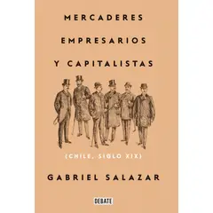DEBATE - Libro Mercaderes, empresarios y capitalistas - S Vergara