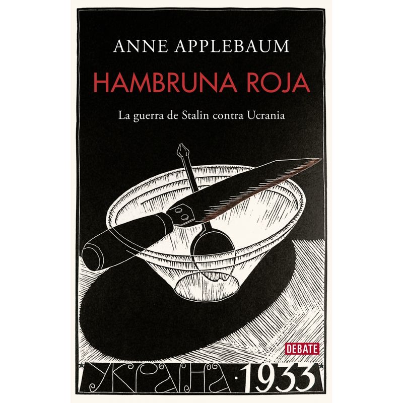DEBATE - Libro Hambruna roja - Anne Applebaum