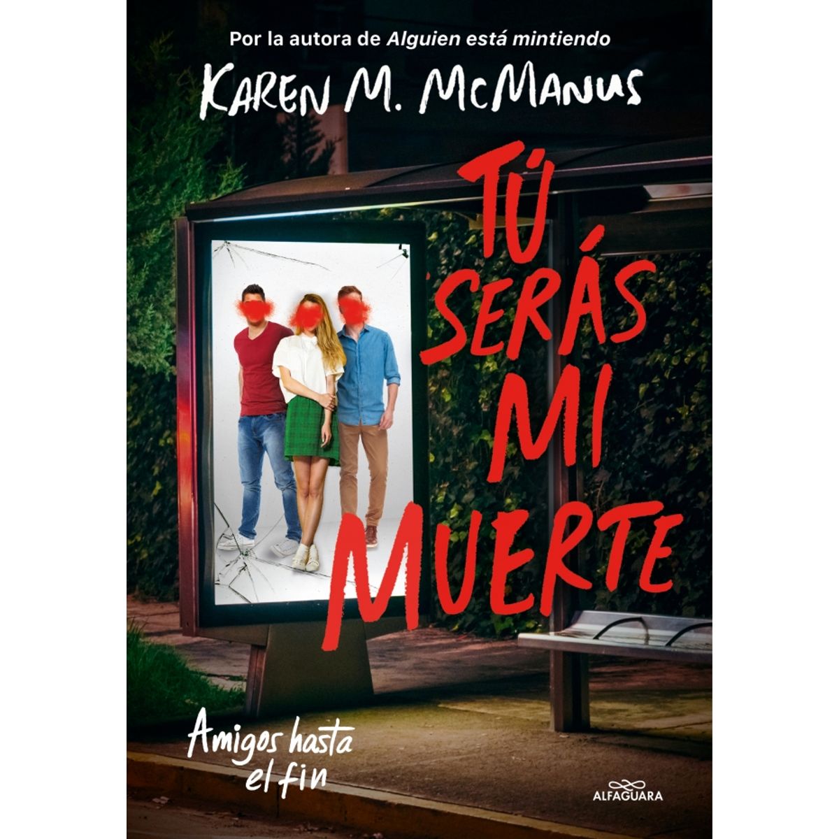 ALFAGUARA - Libro Tú serás mi muerte - Karen McManus