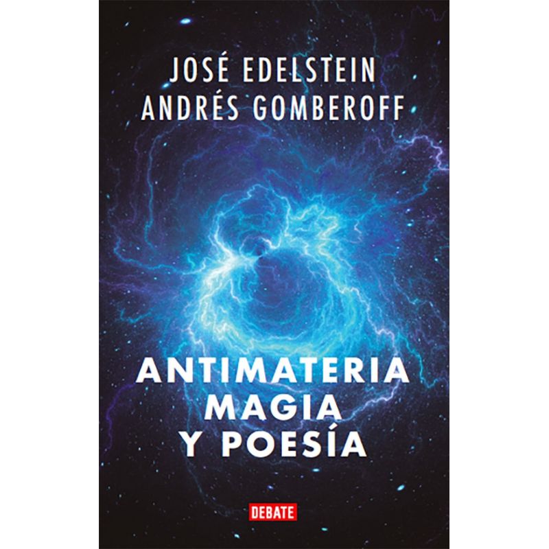 DEBATE - Libro Antimateria, magia y poesía - Gomberoff Edelstein