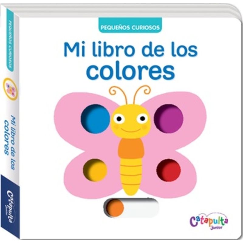 CATAPULTA - Libro PEQUEÑOS CURIOSOS - MI LIBRO DE LOS COLORES