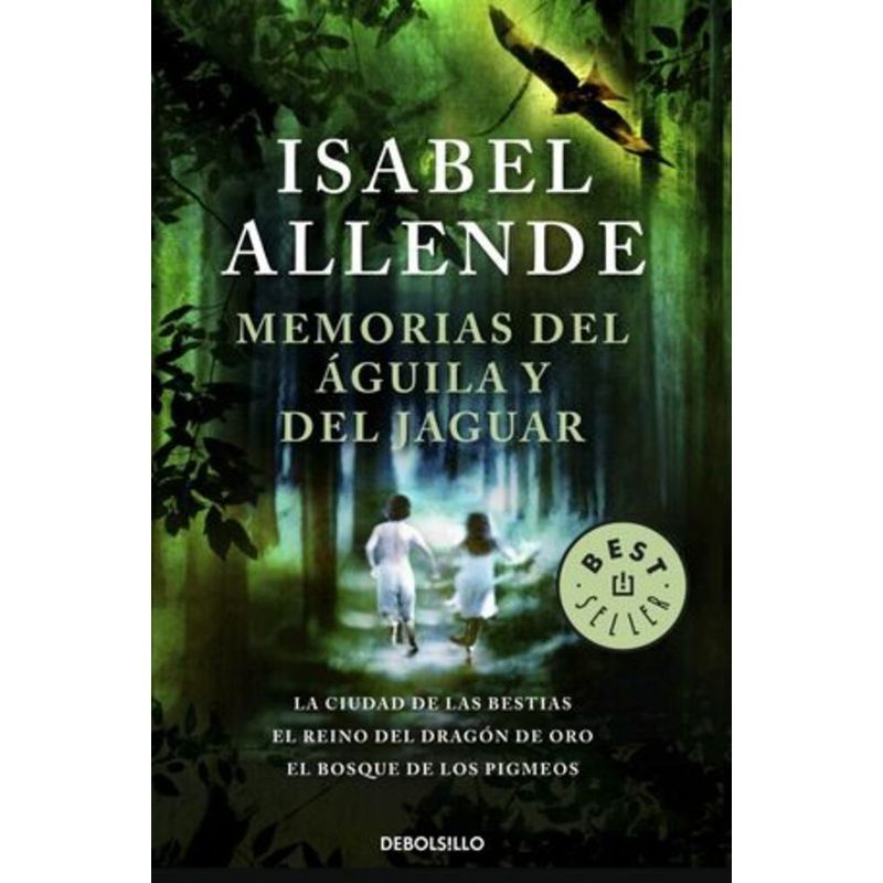 DEBOLSILLO - Libro Memorias del águila y el jaguar - Isabel Allende