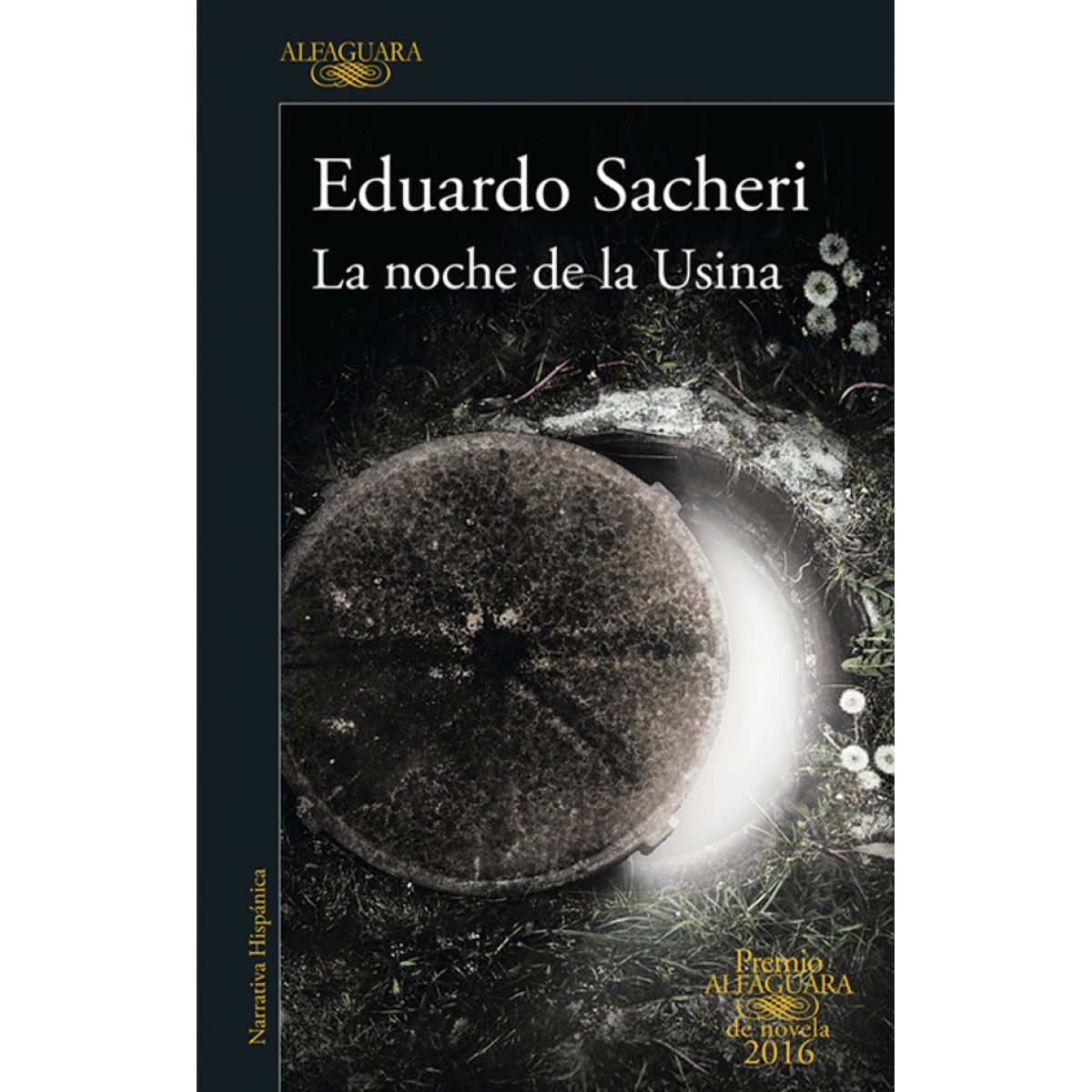 ALFAGUARA - Libro La noche de la usina - Eduardo Sacheri