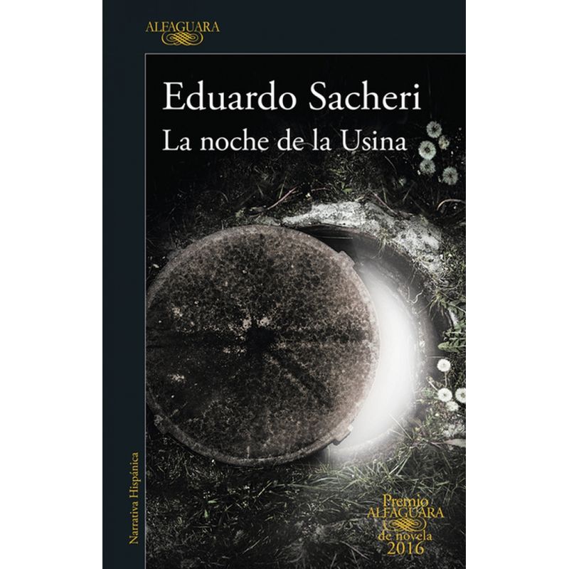 ALFAGUARA - Libro La noche de la usina - Eduardo Sacheri
