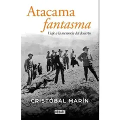 DEBATE - Libro Atacama fantasma - Cristóbal Marín