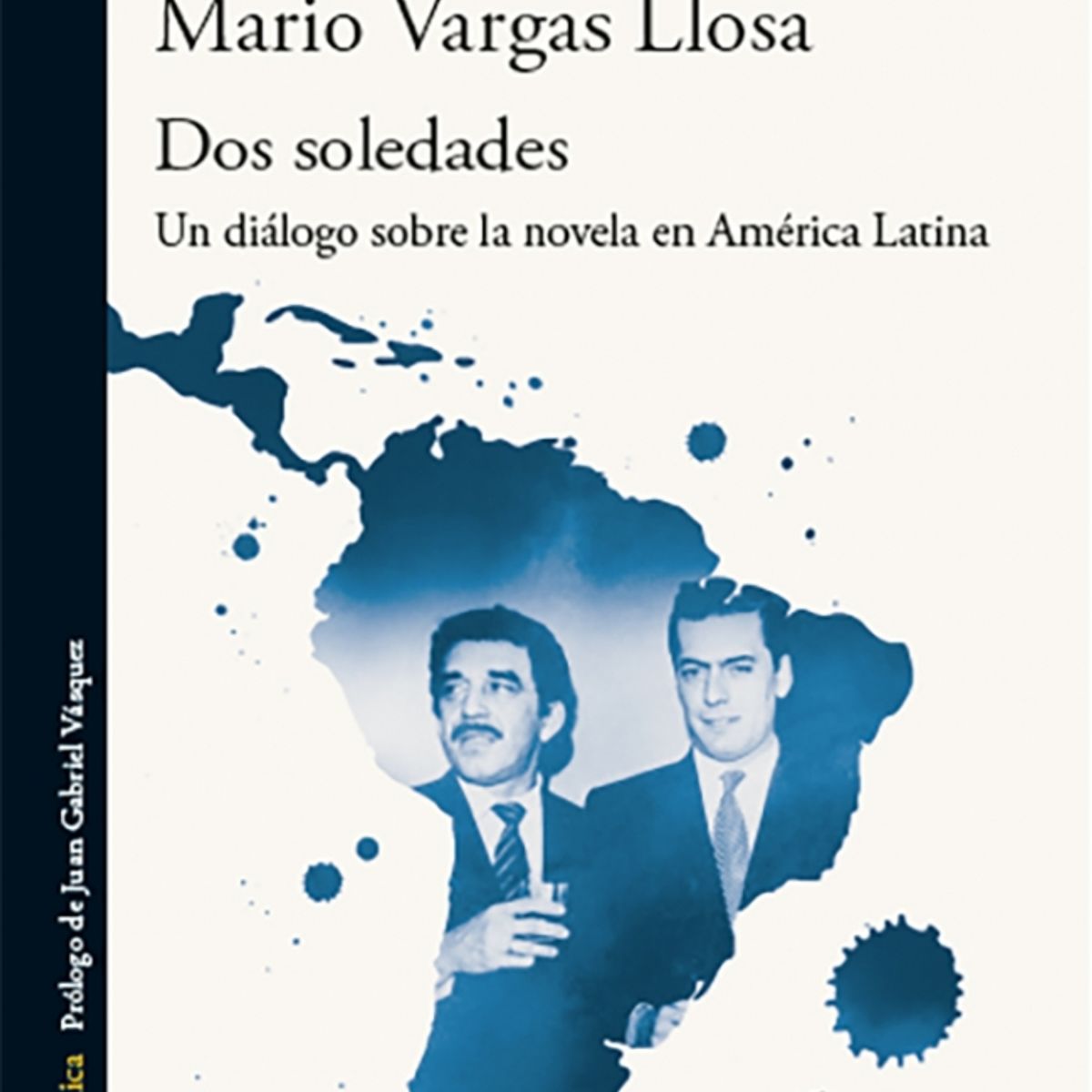 ALFAGUARA - Libro Dos soledades - Vargas Llosa y García Márquez
