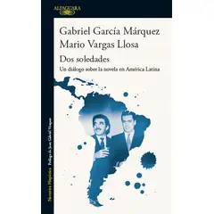 ALFAGUARA - Libro Dos soledades - Vargas Llosa y García Márquez