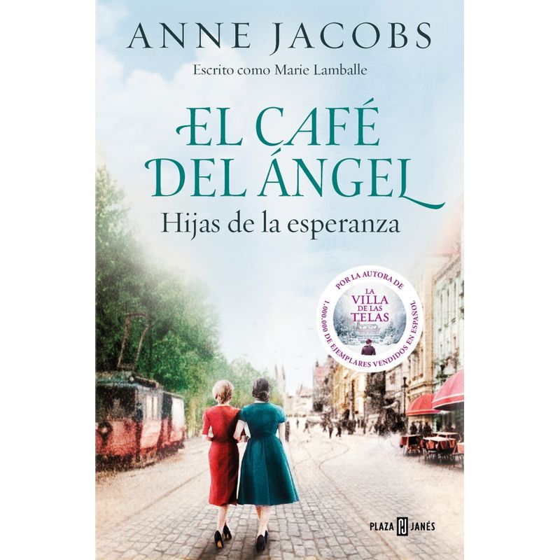 PLAZA & JANES - Libro El Café del Ángel. Hijas de la esperanza - Anne Jacobs