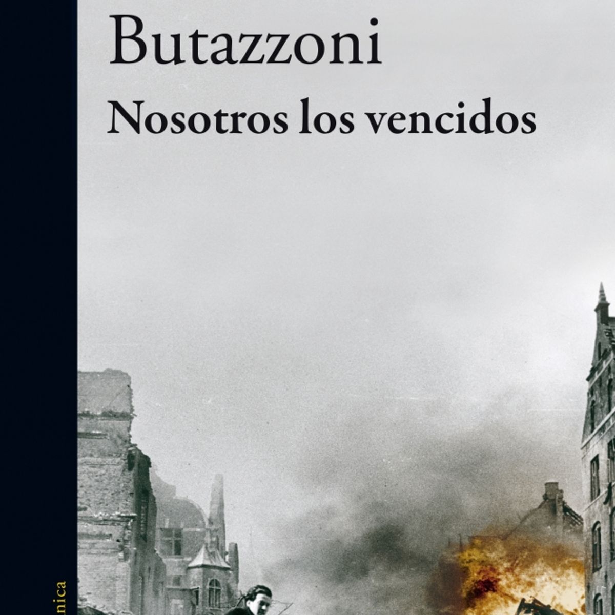 ALFAGUARA - Libro Nosotros los vencidos - Fernando Butazzoni