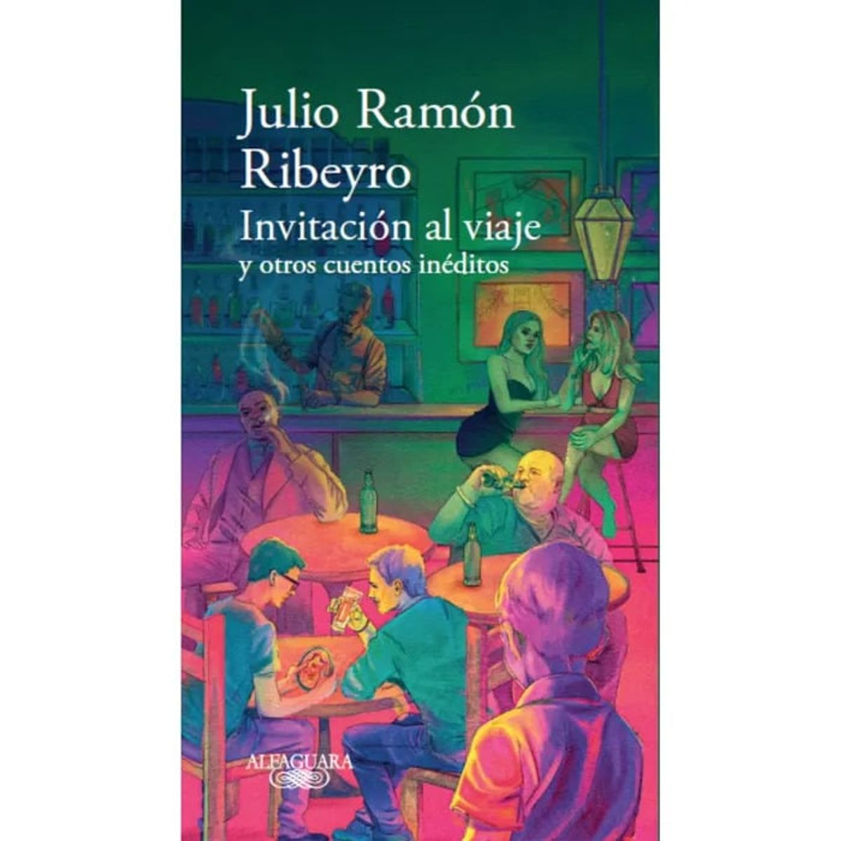 ALFAGUARA - Libro Invitación al viaje y otros cuentos inéditos - Ribeyro