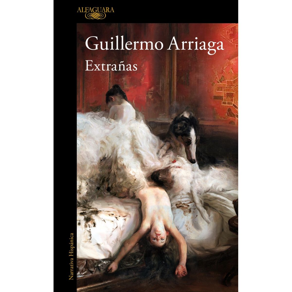 ALFAGUARA - Libro Extrañas - Guillermo Arriaga
