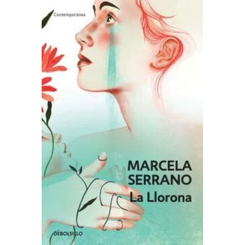 DEBOLSILLO - Libro La llorona - Marcela Serrano