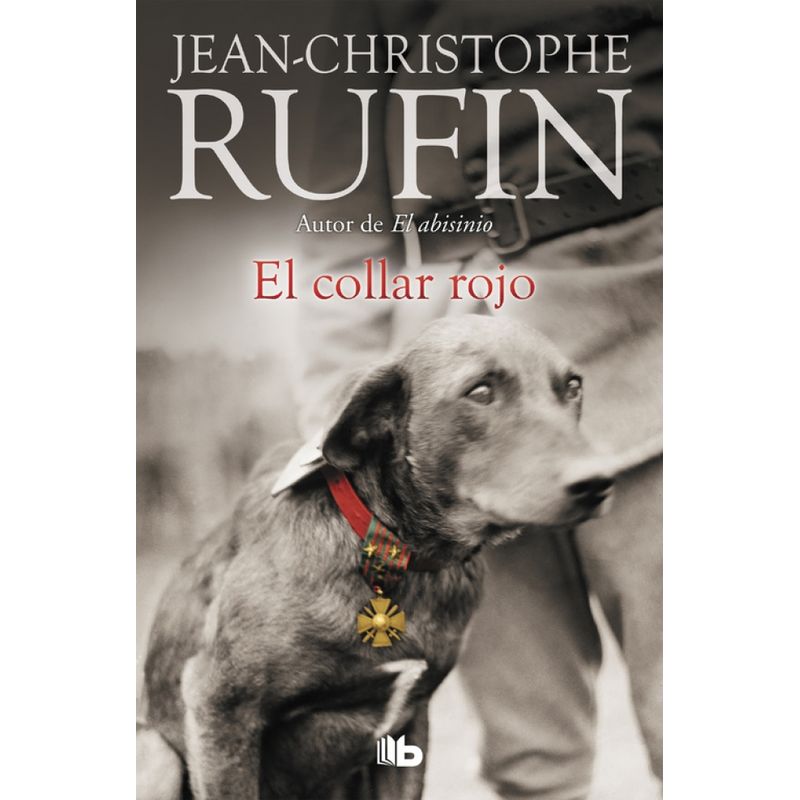 EDICIONES B - Libro El collar rojo - Jean-Christophe Rufin