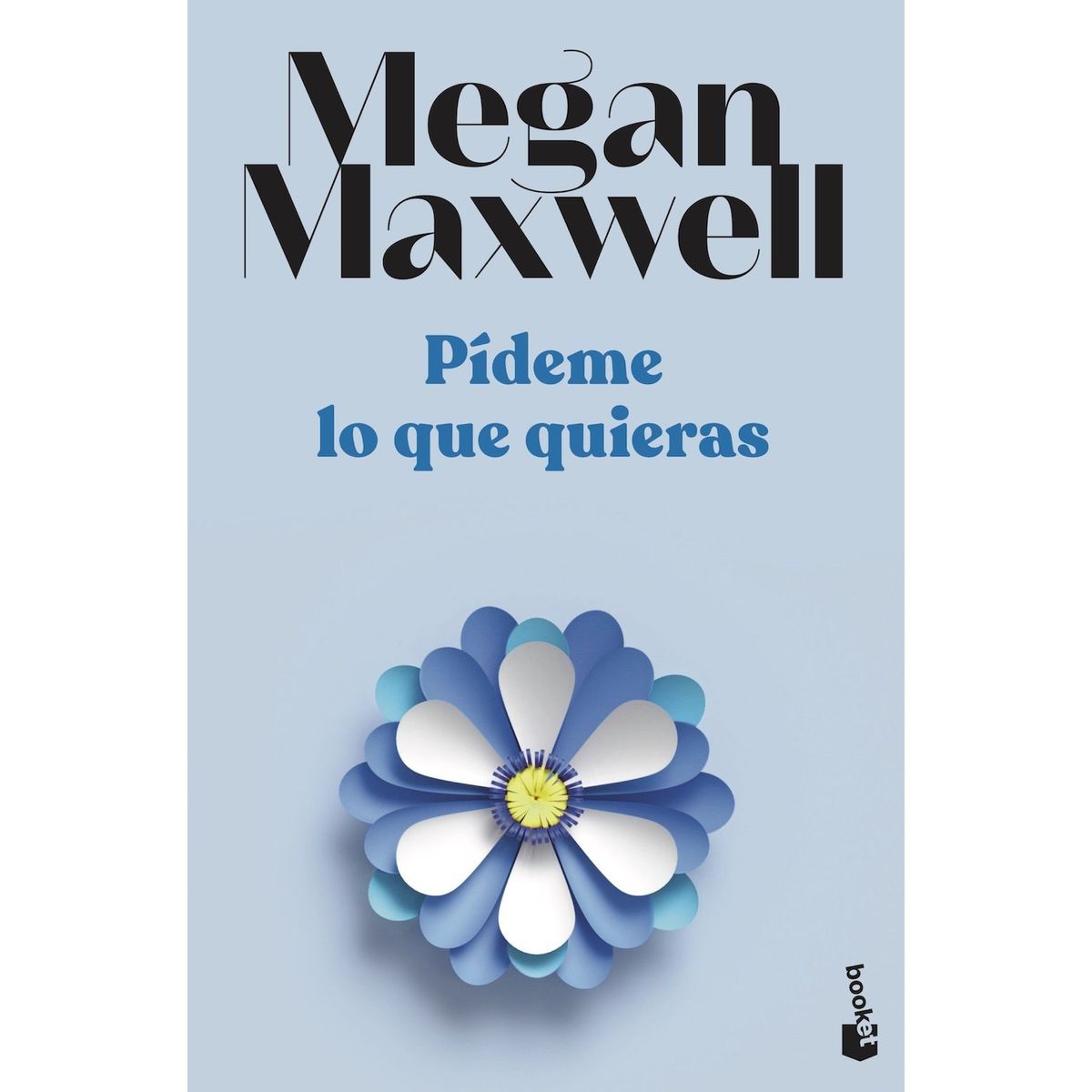 BOOKET - Pídeme lo que quieras - Megan Maxwell -
