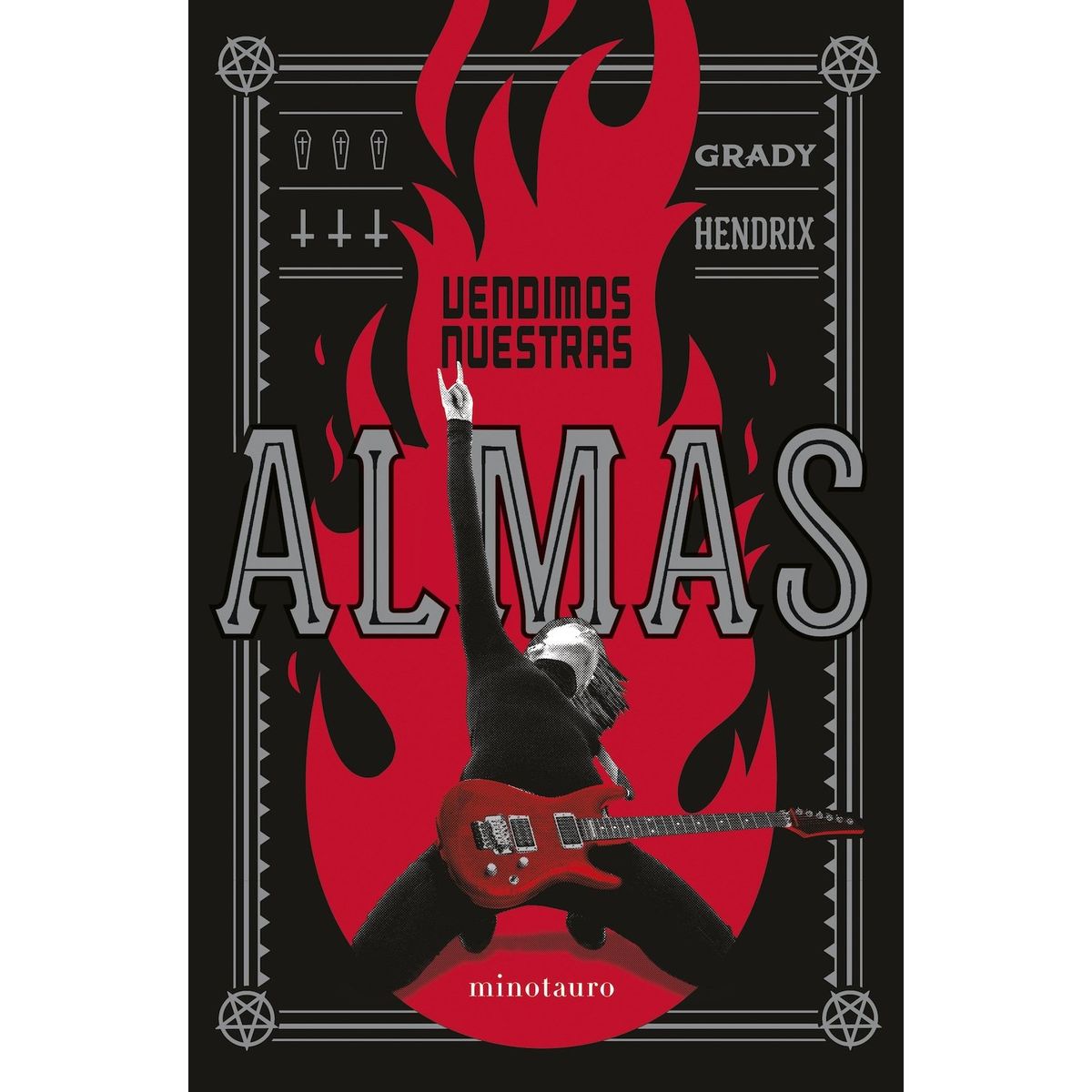 EDICIONES MINOTAURO - Vendimos nuestras almas - Grady Hendrix