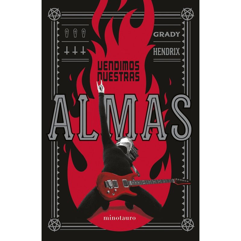 EDICIONES MINOTAURO - Vendimos nuestras almas - Grady Hendrix