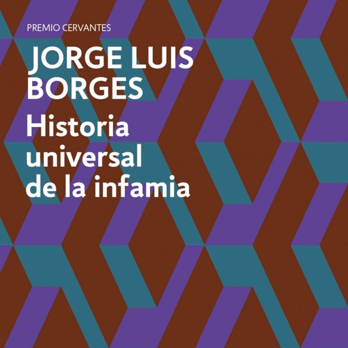 DEBOLSILLO - Libro Historia universal de la infamia - Jorge Luis Borges